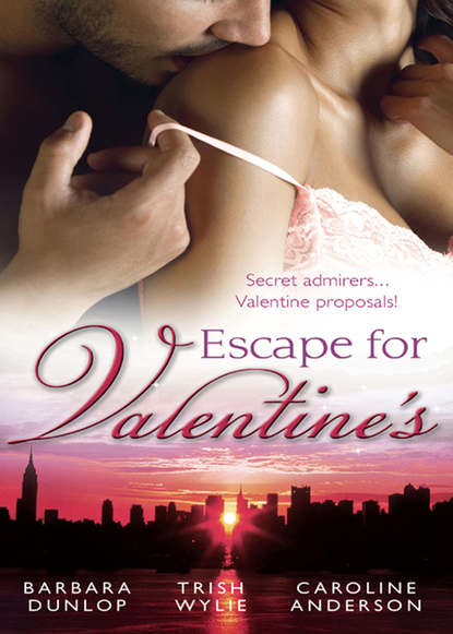 Caroline  Anderson - Escape for Valentine's: Beauty and the Billionaire / Her One and Only Valentine / The Girl Next Door