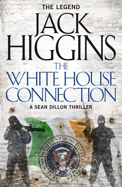 Обложка книги The White House Connection, Jack  Higgins