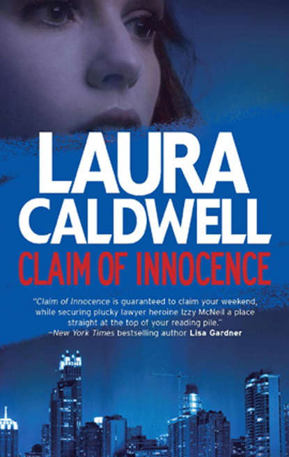 Laura  Caldwell - Claim of Innocence