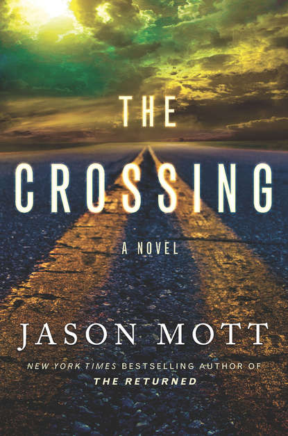 Jason  Mott - The Crossing