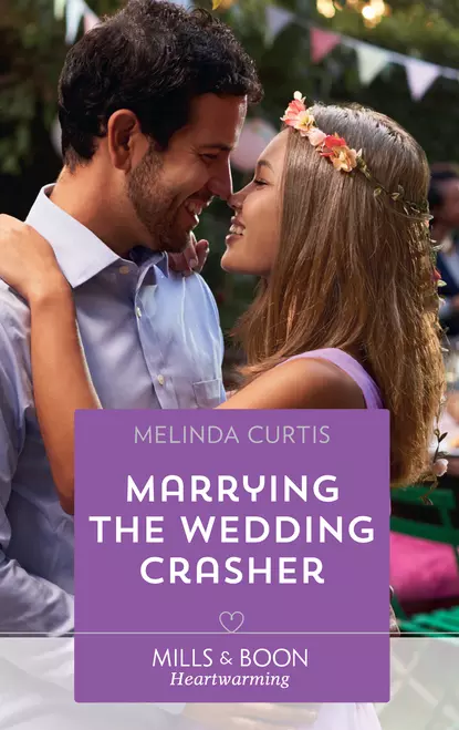 Обложка книги Marrying The Wedding Crasher, Melinda  Curtis