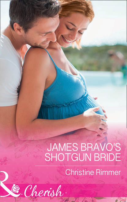 Christine  Rimmer - James Bravo's Shotgun Bride