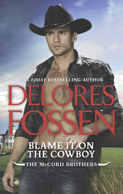 Delores  Fossen - Blame It On The Cowboy