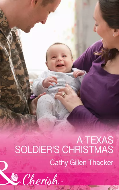 Обложка книги A Texas Soldier's Christmas, Cathy Thacker Gillen