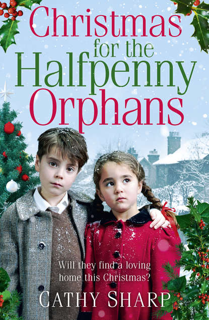 Christmas for the Halfpenny Orphans - Cathy  Sharp