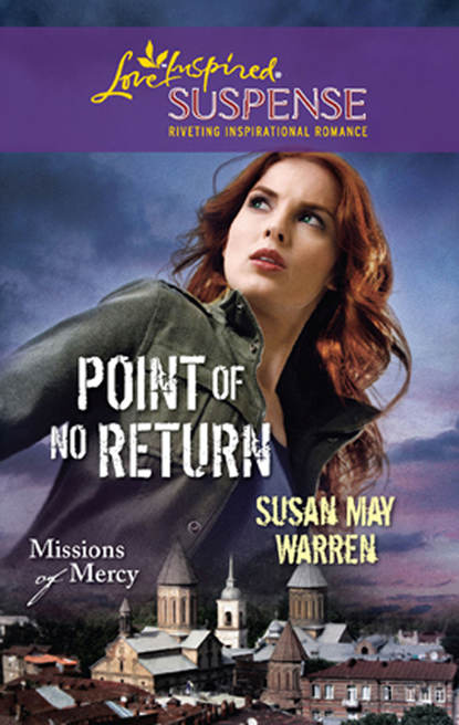 Point Of No Return (Susan Warren May). 