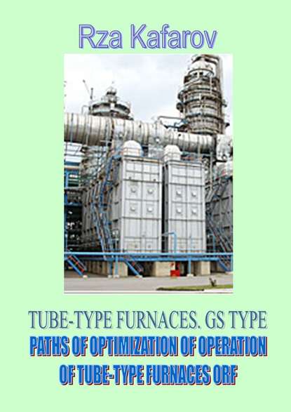 TUBE-TYPE FURNACES. GS TYPE. PATHS OFOPTIMIZATION OFOPERATION OFTUBE-TYPE FURNACESORF