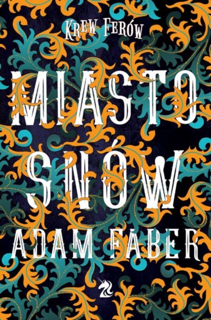 Adam Faber - Miasto snów