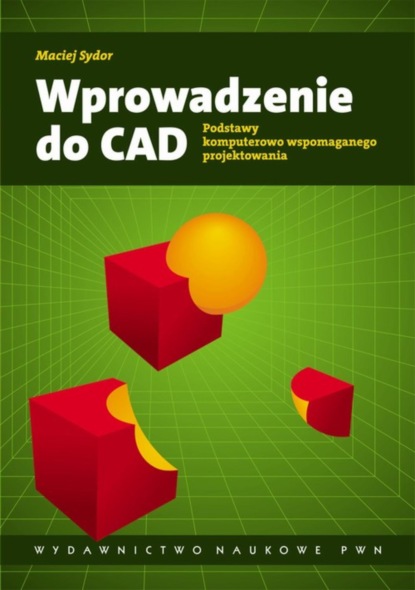 Maciej Sydor - Wprowadzenie do CAD