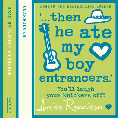 Louise  Rennison - '... then he ate my boy entrancers.'