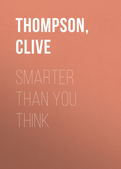 Clive  Thompson - Smarter Than You Think