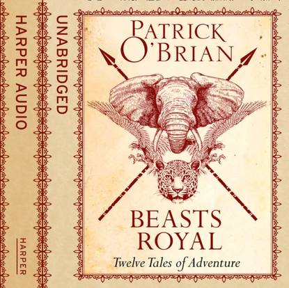 Patrick  O'Brian - Beasts Royal