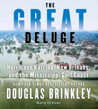 Douglas Brinkley - Great Deluge