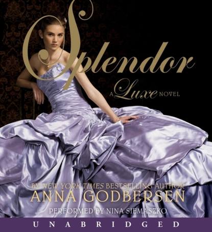 Anna Godbersen — Splendor