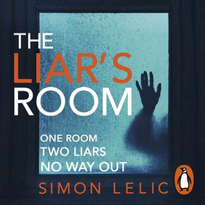 Simon  Lelic - Liar's Room