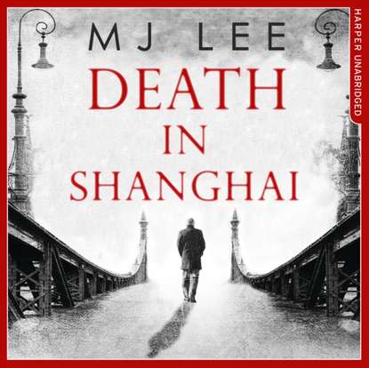 M. J. Lee — Death In Shanghai