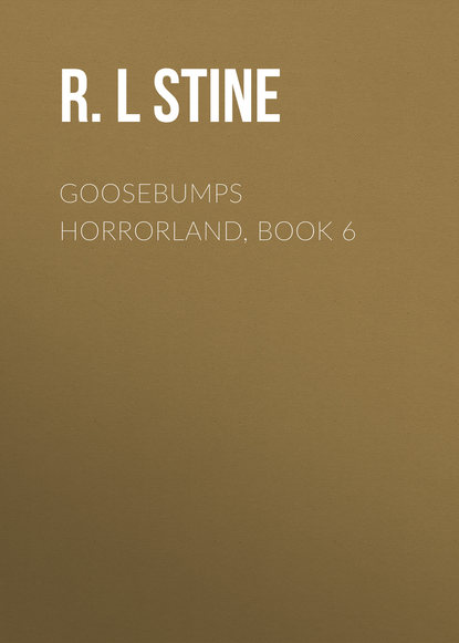 R.L Stine — Goosebumps Horrorland, Book 6