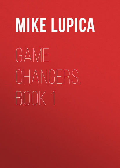 Mike Lupica — Game Changers, Book 1