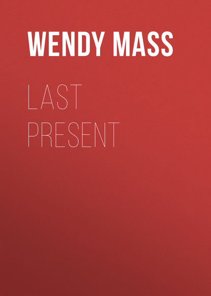 Wendy Mass - Last Present