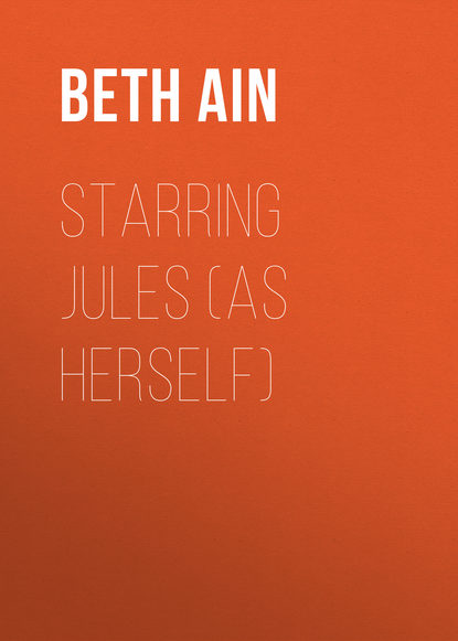 Beth Ain — Starring Jules (As Herself)