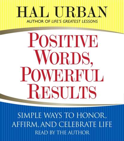 

Positive Words, Powerful Results