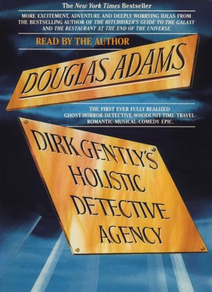 Дуглас Адамс - Dirk Gently's Holistic Detective Agency