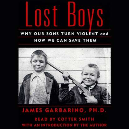 James Garbarino - Lost Boys