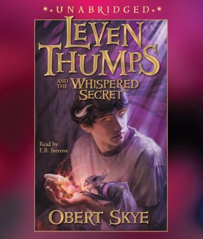 Obert Skye — Leven Thumps and the Whispered Secret