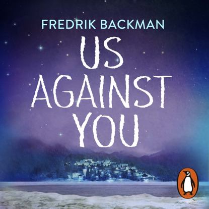 Fredrik Backman - Us Against You