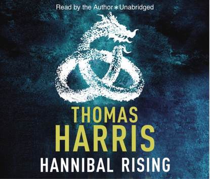 Thomas Harris - Hannibal Rising