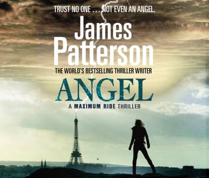 Джеймс Паттерсон - Maximum Ride: Angel