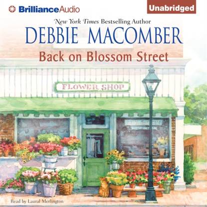 Debbie Macomber - Back on Blossom Street