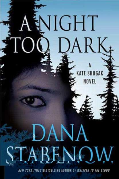 Dana Stabenow — Night Too Dark