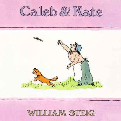 William Steig — Caleb and Kate