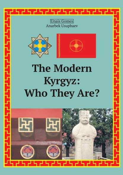 Unais Gomes - The Modern Kyrgyz: Who They Are?