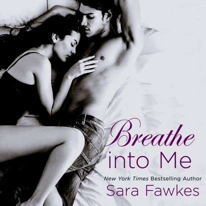 

Breathe into Me