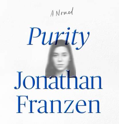 Jonathan Franzen - Purity