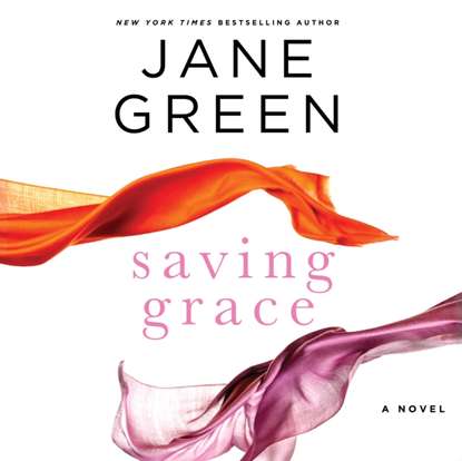 Jane  Green - Saving Grace