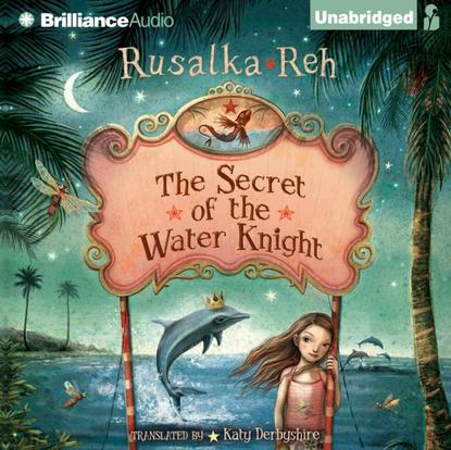 Rusalka Reh — Secret of the Water Knight