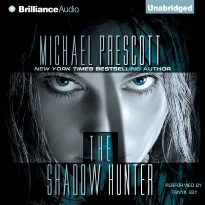 Michael Prescott — Shadow Hunter