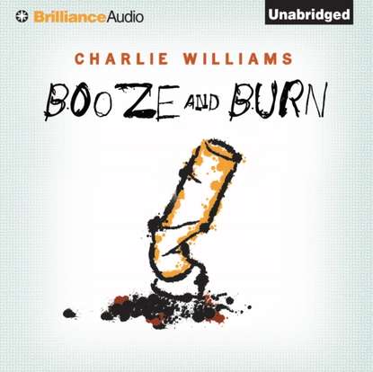 Charlie Williams — Booze and Burn