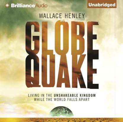 Wallace Henley — Globequake