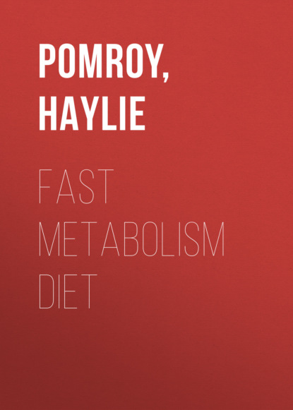 Haylie Pomroy — Fast Metabolism Diet