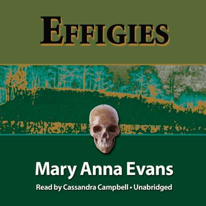 Mary Anna Evans — Effigies