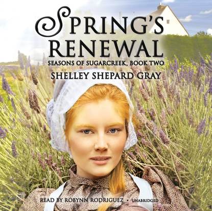 Shelley Shepard Gray — Spring's Renewal