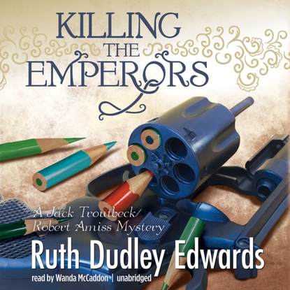 Ruth Dudley Edwards — Killing the Emperors