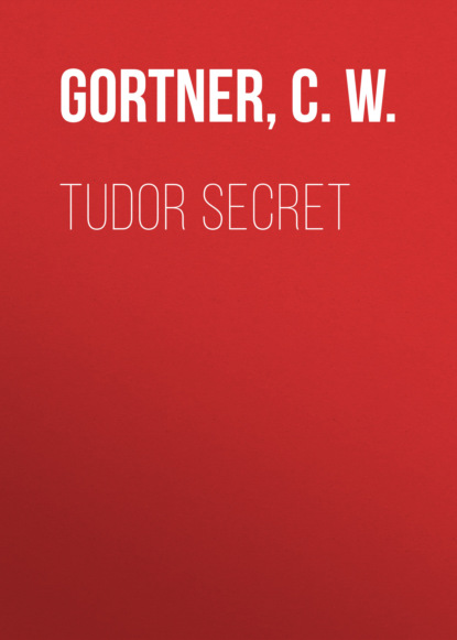 

Tudor Secret
