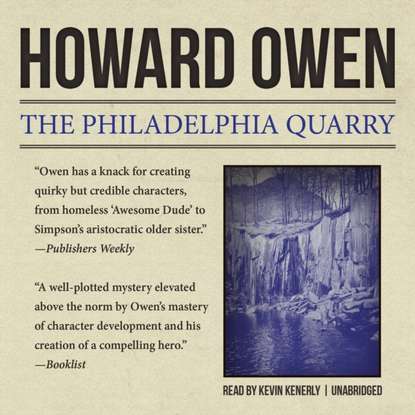 Howard Owen — Philadelphia Quarry