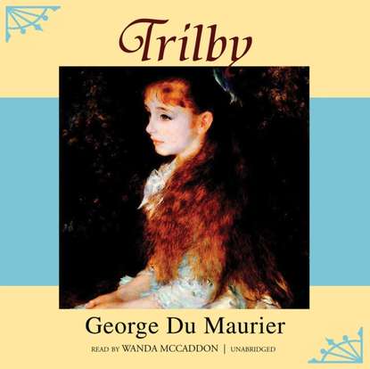 George du Maurier - Trilby