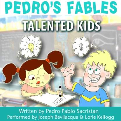 Pedro Pablo Sacristan — Pedro's Fables: Talented Kids